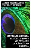 Vidyapati: Bangiya padabali; songs of the love of Radha and Krishna (eBook, ePUB)