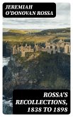 Rossa's Recollections, 1838 to 1898 (eBook, ePUB)