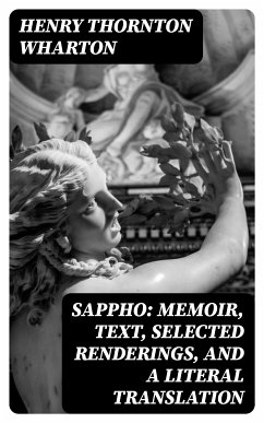 Sappho: Memoir, text, selected renderings, and a literal translation (eBook, ePUB) - Wharton, Henry Thornton