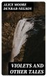 Violets and Other Tales (eBook, ePUB) - Bild 1