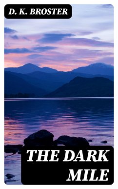 The Dark Mile (eBook, ePUB) - Broster, D. K.