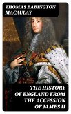 The History of England from the Accession of James II (eBook, ePUB)