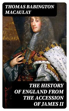 The History of England from the Accession of James II (eBook, ePUB) - Macaulay, Thomas Babington