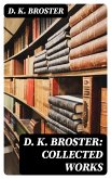 D. K. Broster: Collected Works (eBook, ePUB)