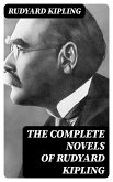 The Complete Novels of Rudyard Kipling (eBook, ePUB)