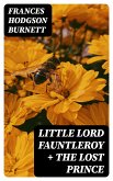 Little Lord Fauntleroy + The Lost Prince (eBook, ePUB)