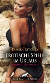Erotische Spiele im Urlaub   Erotische Geschichte (eBook, ePUB)