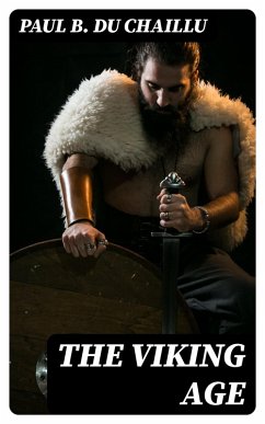 The Viking Age (eBook, ePUB) - Du Chaillu, Paul B.