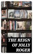 The Reign of Jolly Roger (eBook, ePUB) - Bild 1