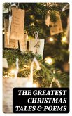 The Greatest Christmas Tales & Poems (eBook, ePUB)