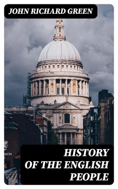 History of the English People (eBook, ePUB) - Green, John Richard