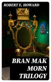 Bran Mak Morn Trilogy (eBook, ePUB)