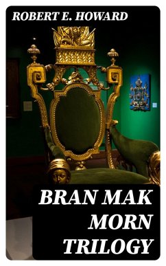 Bran Mak Morn Trilogy (eBook, ePUB) - Howard, Robert E.
