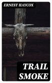 Trail Smoke (eBook, ePUB)