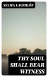 Thy Soul Shall Bear Witness (eBook,... - Bild 1