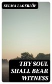 Thy Soul Shall Bear Witness (eBook, ePUB)