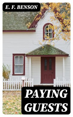 Paying Guests (eBook, ePUB) - Benson, E. F.