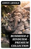 Buddhism & Hinduism - Premium Collection (eBook, ePUB)