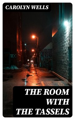 The Room With the Tassels (eBook, ePUB) - Wells, Carolyn