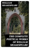 The Complete Poetical Works of William Shakespeare (eBook, ePUB)