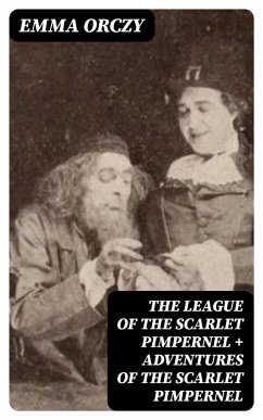 Cover The League of the Scarlet Pimpernel + Adventures of the Scarlet Pimpernel (eBook, ePUB)