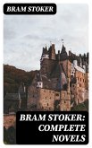 Bram Stoker: Complete Novels (eBook, ePUB) Bram Stoker: Complete Novels (eBook, ePUB)