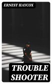 Trouble Shooter (eBook, ePUB)