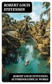 Robert Louis Stevenson: Autobiographical Works (eBook, ePUB)