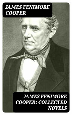 James Fenimore Cooper: Collected Novels (eBook, ePUB) - Cooper, James Fenimore