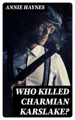 Who Killed Charmian Karslake? (eBook, ePUB) - Haynes, Annie