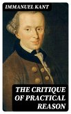 The Critique of Practical Reason (eBook, ePUB)