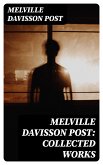 Melville Davisson Post: Collected Works (eBook, ePUB)