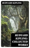 Rudyard Kipling: Collected Works (eBook, ePUB)