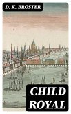 Child Royal (eBook, ePUB)
