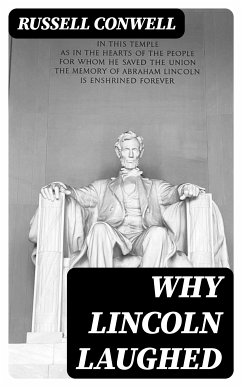 Why Lincoln Laughed (eBook, ePUB) - Conwell, Russell