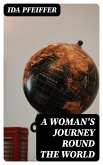 A Woman's Journey Round the World (eBook, ePUB)