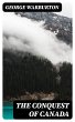 The Conquest of Canada (eBook, ePUB) - Bild 1