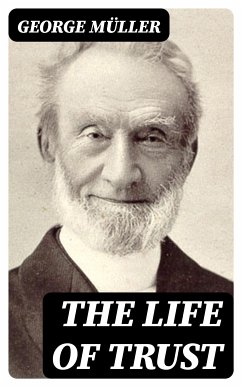 The Life of Trust (eBook, ePUB) - Müller, George