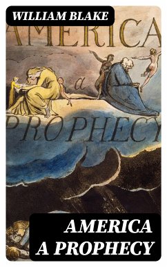 America A Prophecy (eBook, ePUB) - Blake, William