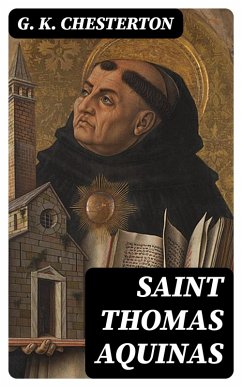 Saint Thomas Aquinas (eBook, ePUB) - Chesterton, G. K.