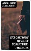 Expositions of Holy Scripture: the Acts (eBook, ePUB)