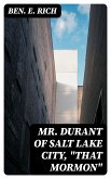 Mr. Durant of Salt Lake City, "That Mormon" (eBook, ePUB)