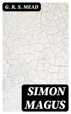 Simon Magus (eBook, ePUB) - Mead, G. R. S.