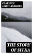 The Story of Sitka (eBook, ePUB) - Bild 1