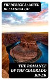 The Romance of the Colorado River (eBook, ePUB)