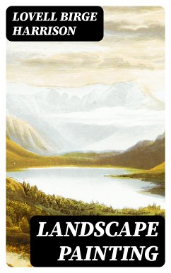 Landscape Painting (eBook, ePUB) - Harrison, Lovell Birge