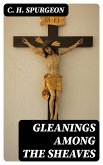 Gleanings among the Sheaves (eBook, ePUB)