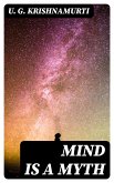 Mind is a Myth (eBook, ePUB)