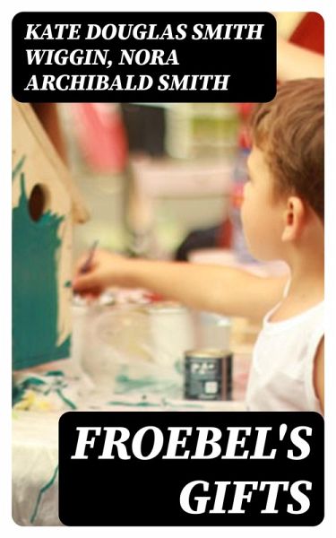 Froebel's Gifts (eBook, ePUB)