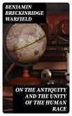 On the Antiquity and the Unity of the Human Race (eBook, ePUB)